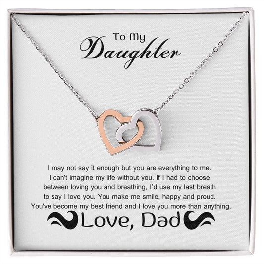 To My Daughter - I may not say it enough