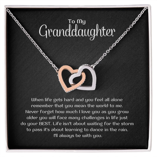 To My Granddaughter - When life gets hard