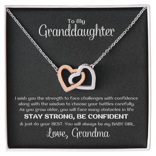 To My Granddaughter - I wish you the strength