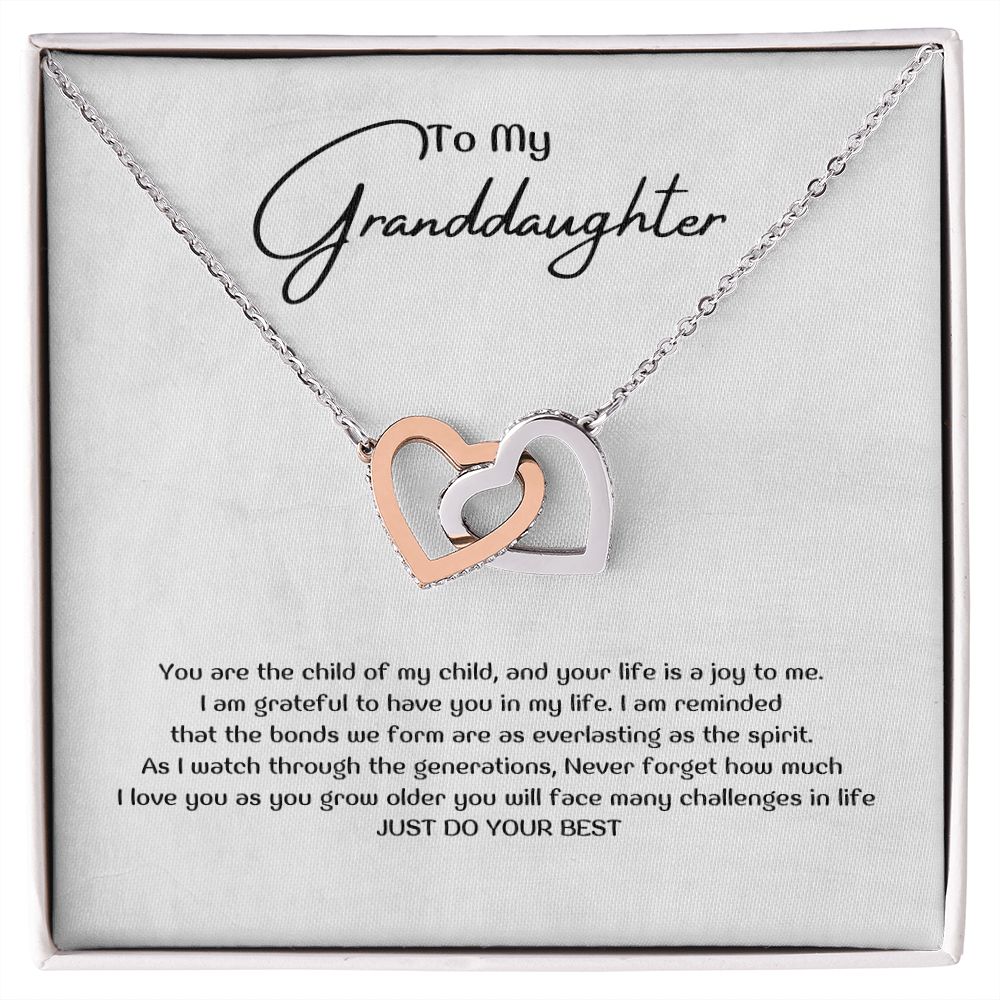 To My Granddaughter - You are the child of my child