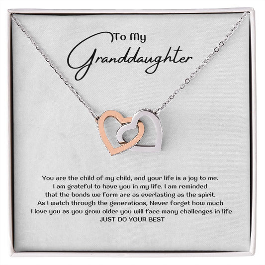 To My Granddaughter - You are the child of my child