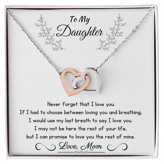 To My Daughter - Never Forget That I Love You Till My Last Breath From Mom