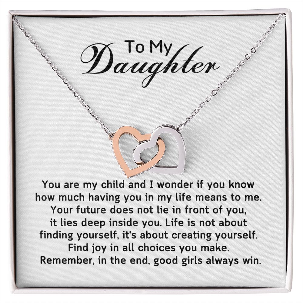 To My Daughter - I wonder if you know having you in my life means to me