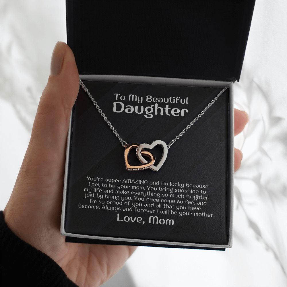 To My Beautiful Daughter - You're super AMAZING