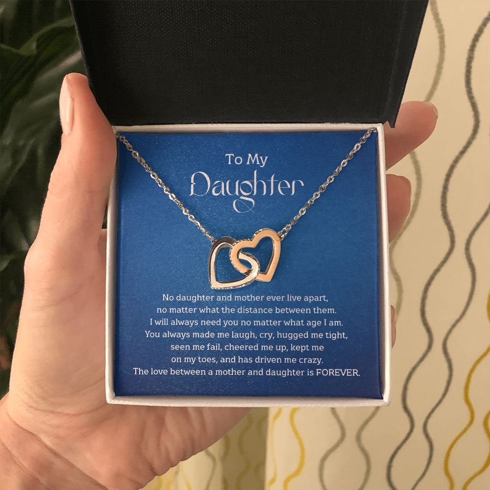 To My Daughter - No daughter and mother ever live apart
