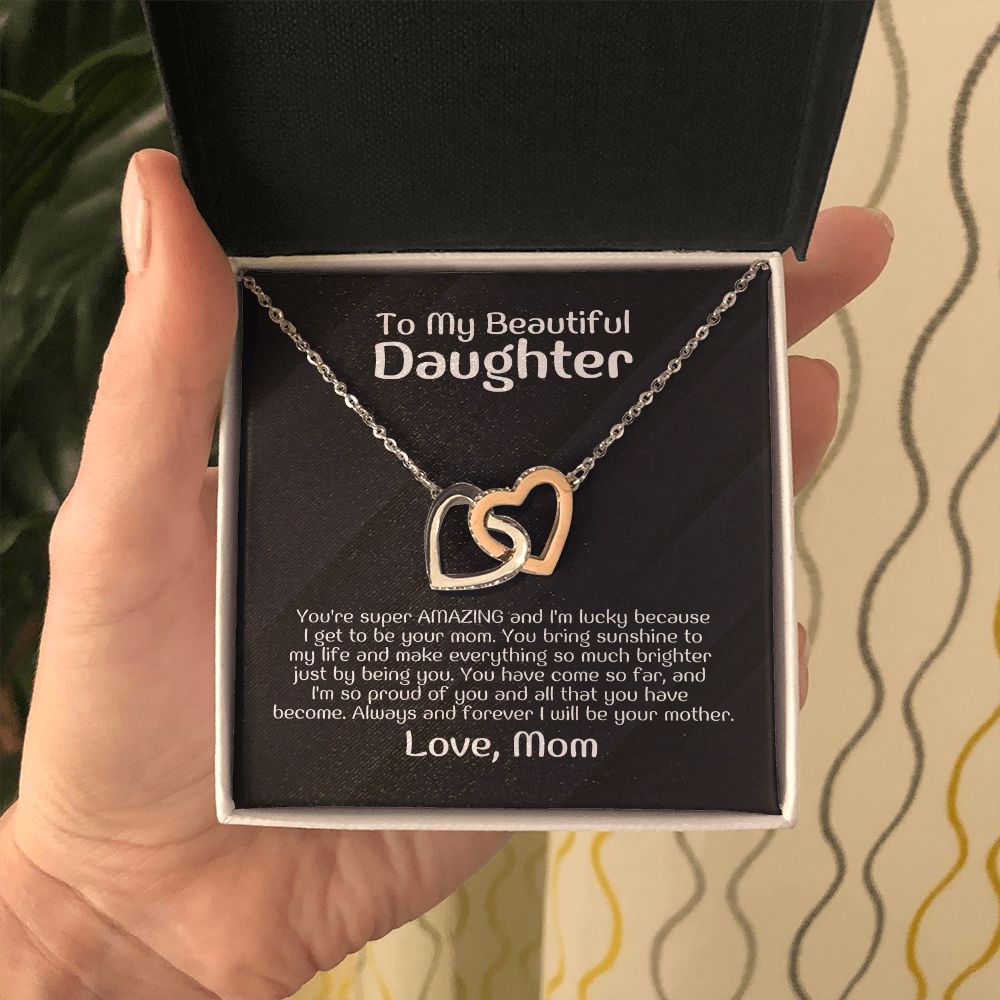 To My Beautiful Daughter - You're super AMAZING