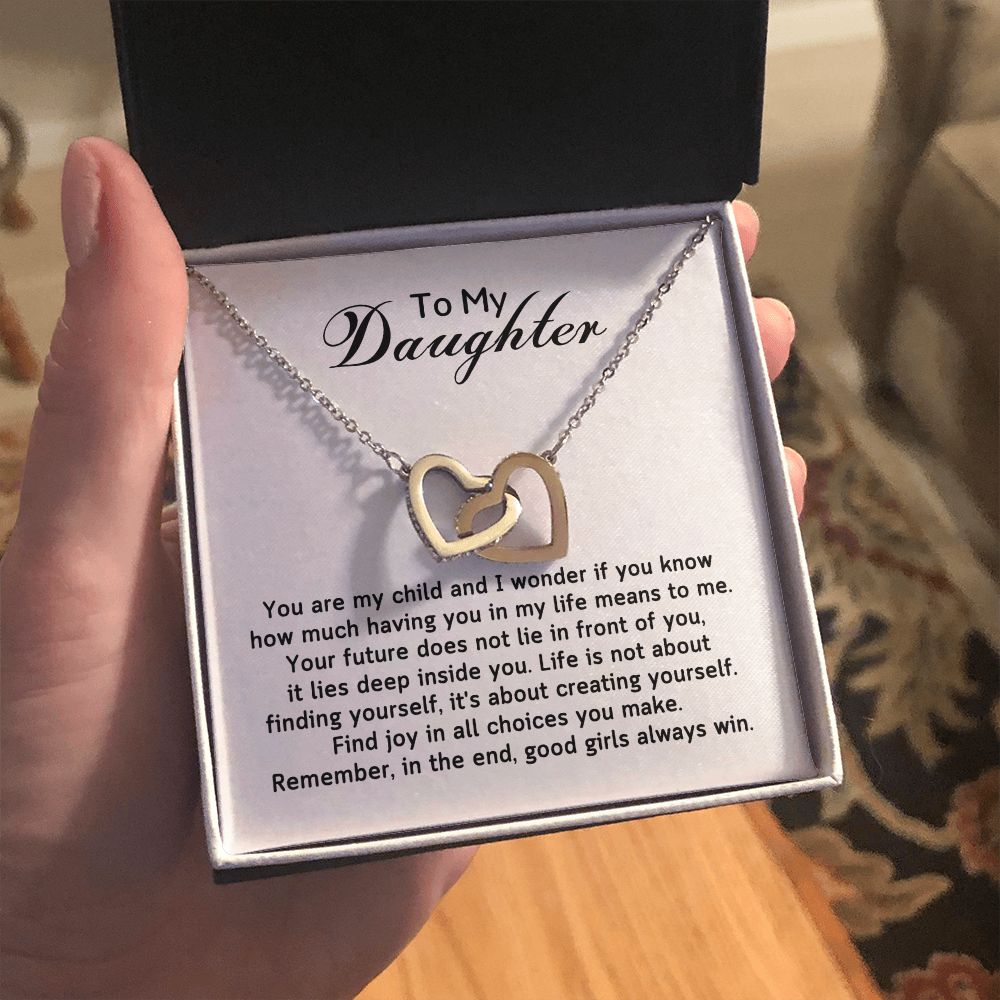 To My Daughter - I wonder if you know having you in my life means to me
