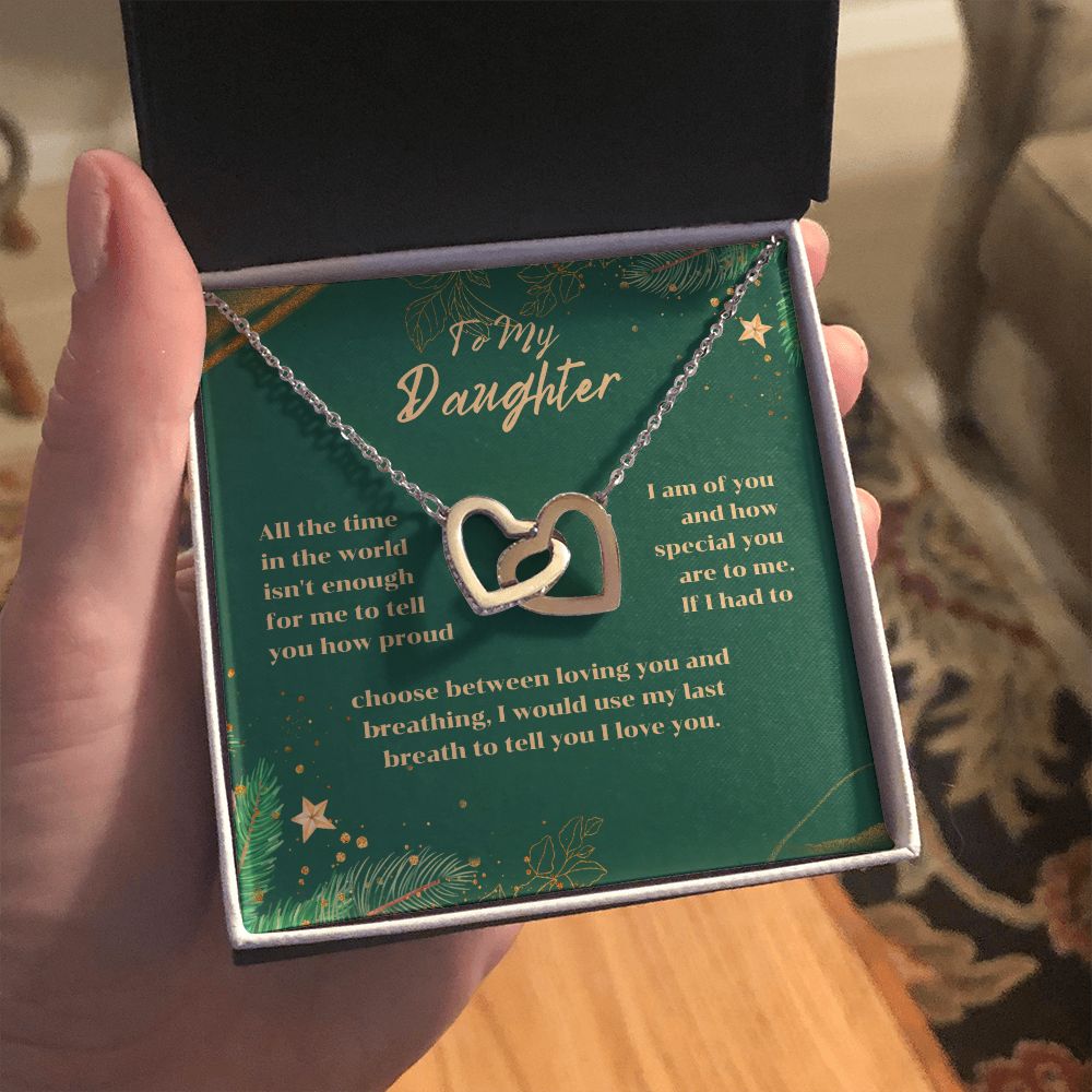 To My Daughter - All the time in the world isn't enough for me to tell