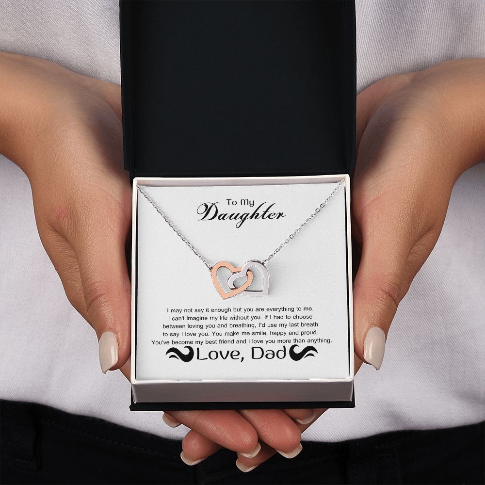 To My Daughter - I may not say it enough