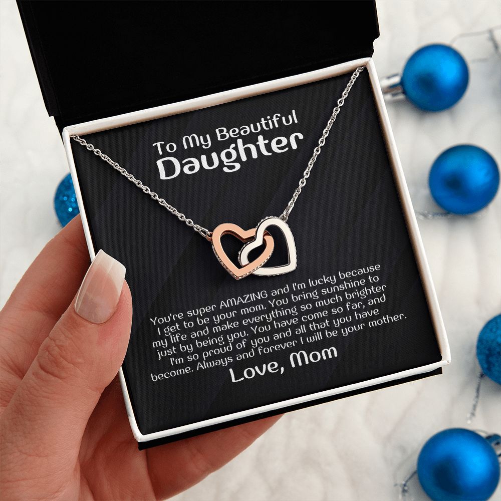 To My Beautiful Daughter - You're super AMAZING