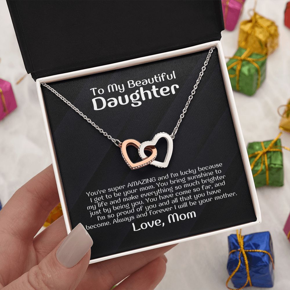 To My Beautiful Daughter - You're super AMAZING