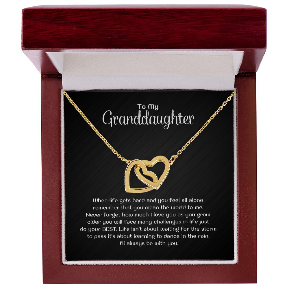 To My Granddaughter - When life gets hard