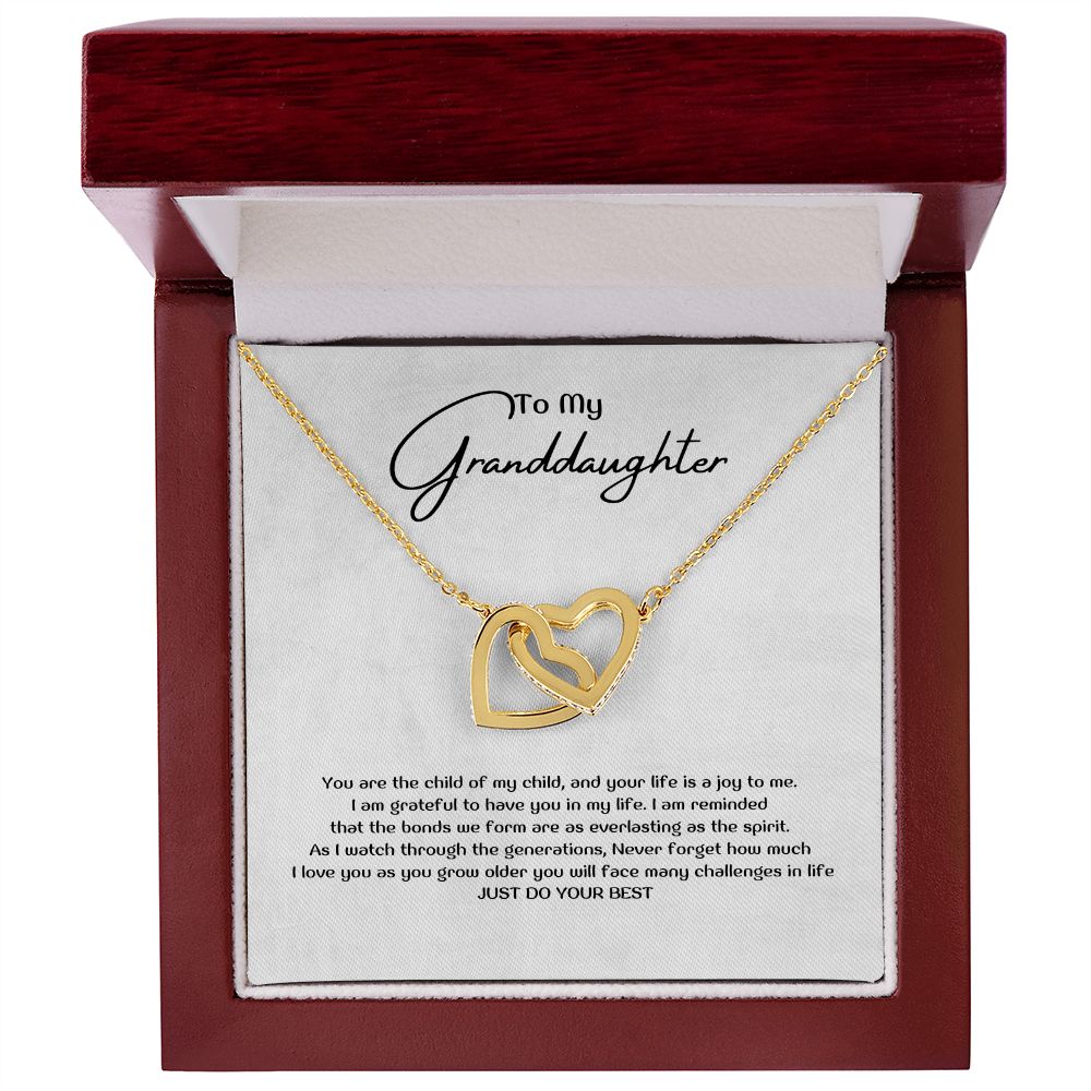 To My Granddaughter - You are the child of my child