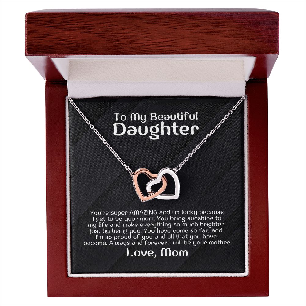 To My Beautiful Daughter - You're super AMAZING