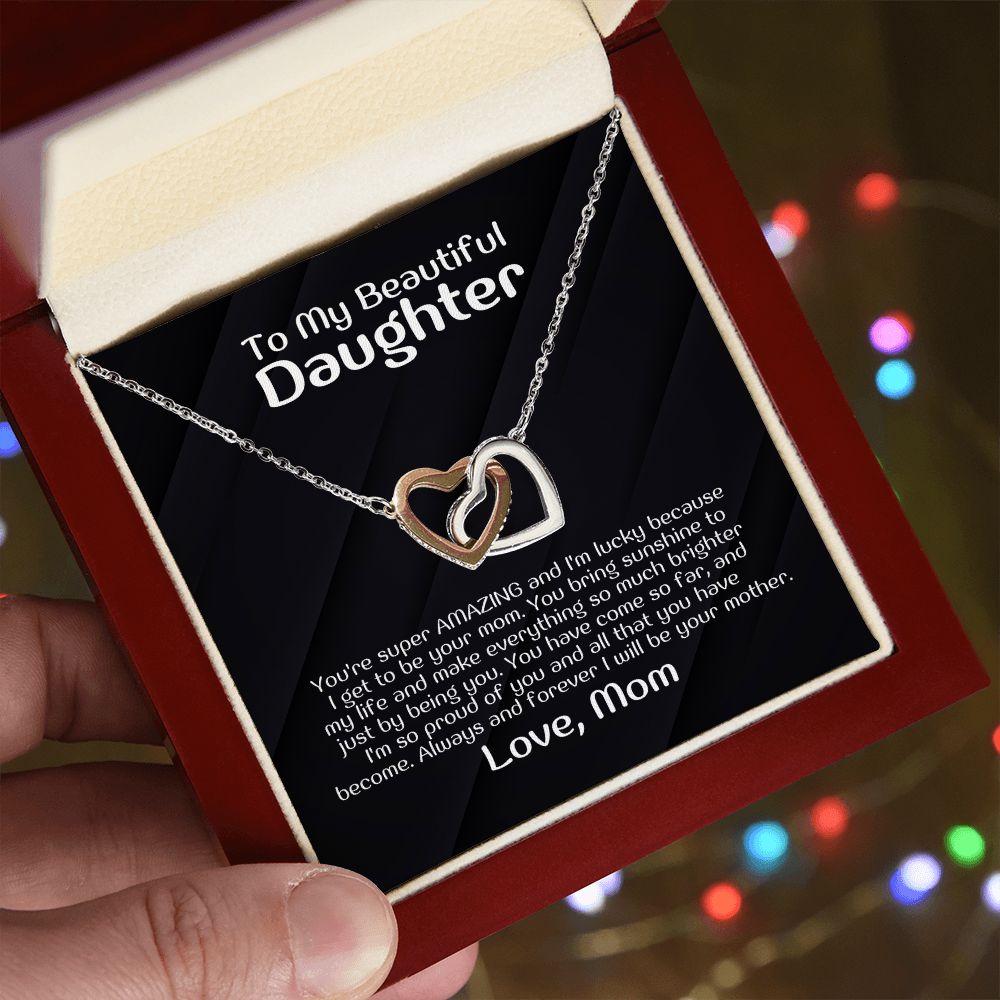 To My Beautiful Daughter - You're super AMAZING