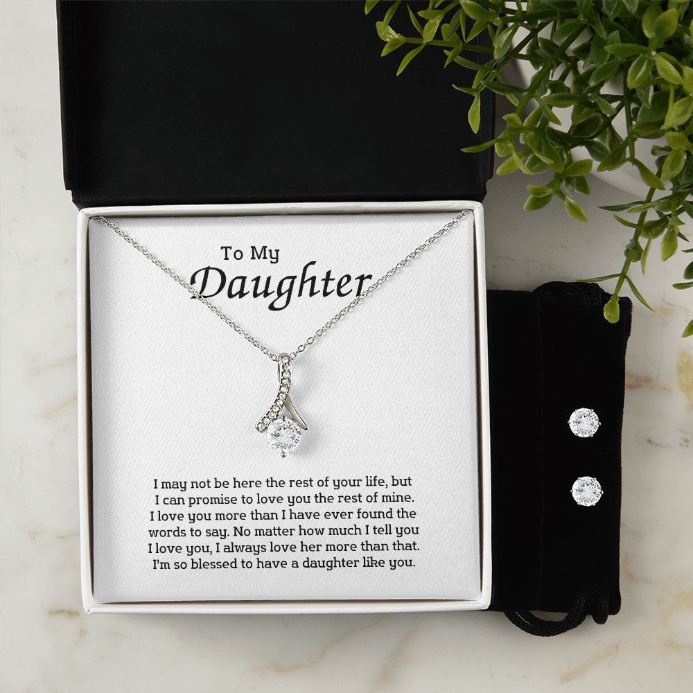 To My Daughter - I may not be here the rest of your life