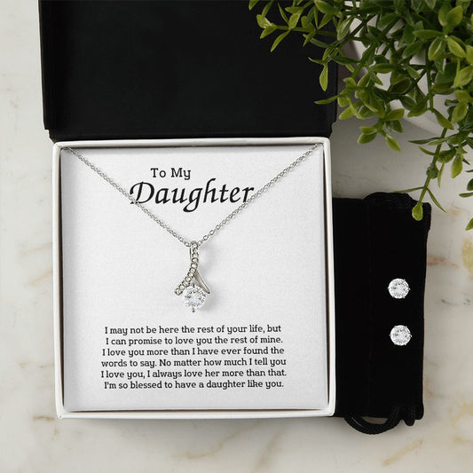 To My Daughter - I may not be here the rest of your life