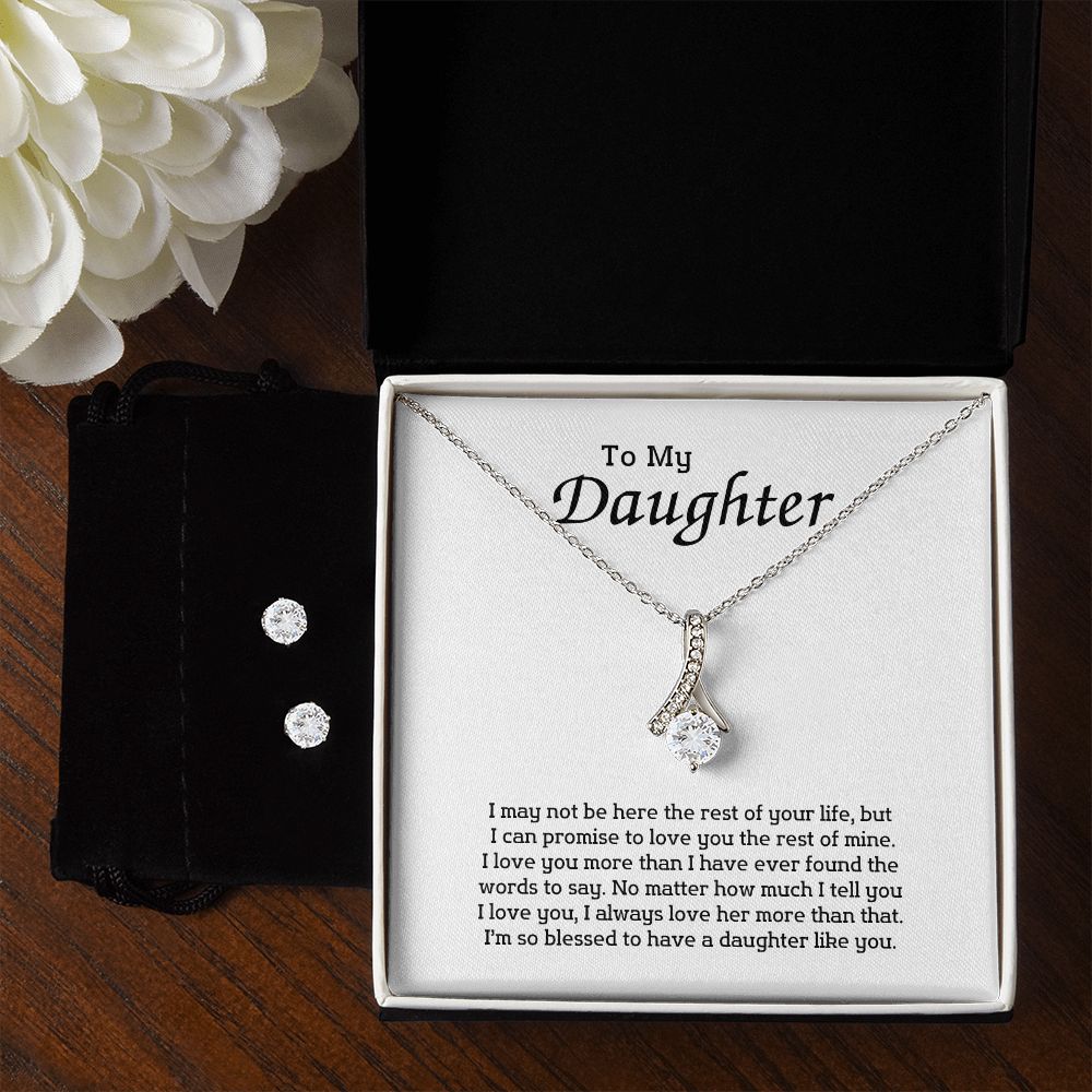 To My Daughter - I may not be here the rest of your life