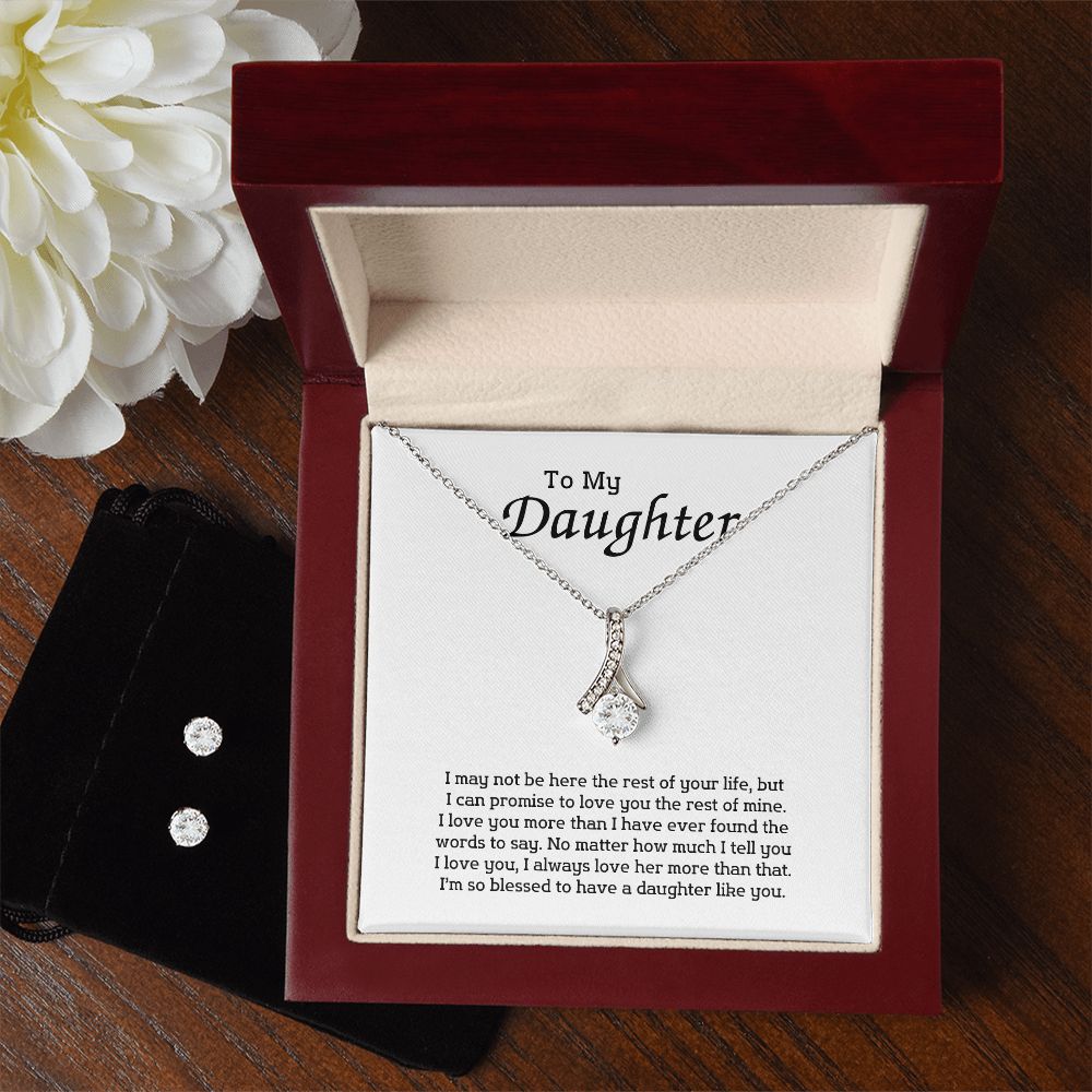 To My Daughter - I may not be here the rest of your life