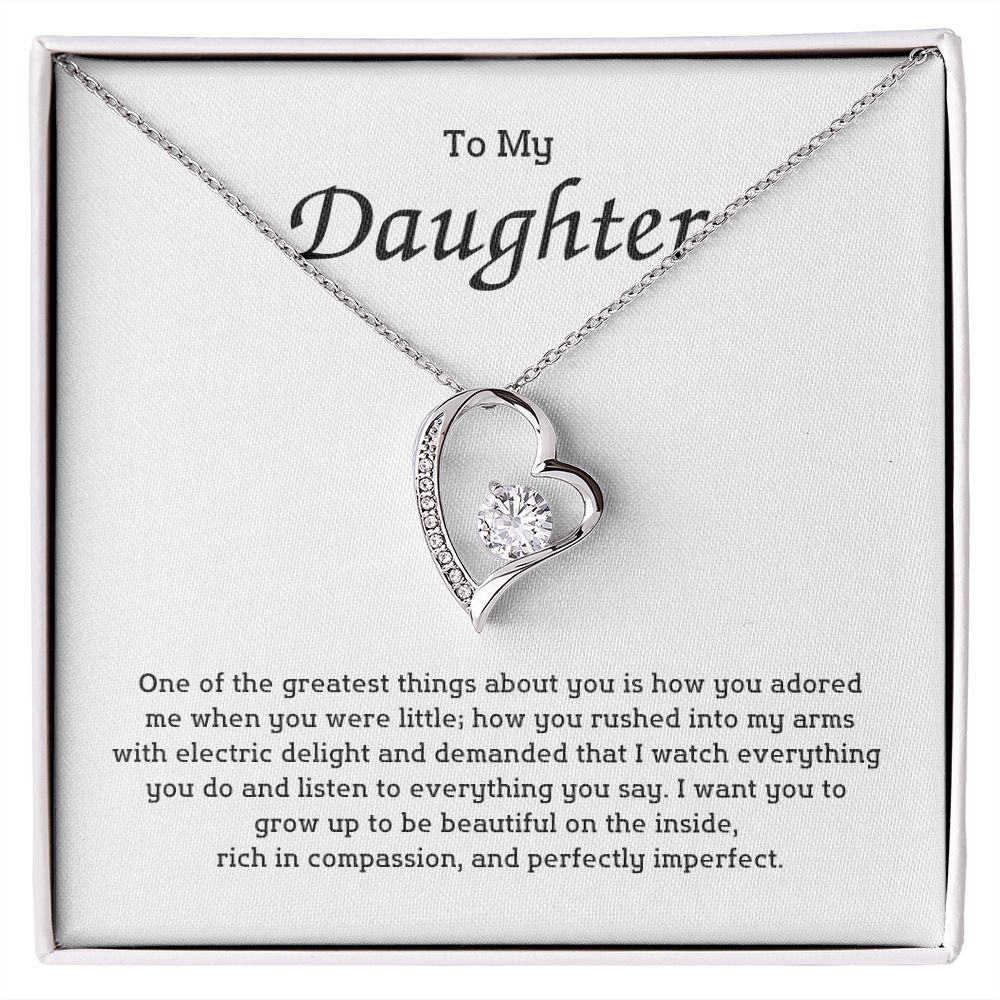 To My Daughter - One of the greatest things about you is how you adored