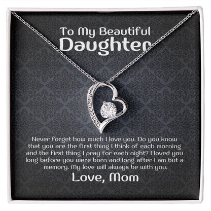 To My Beautiful Daughter - Never forget how much i love you