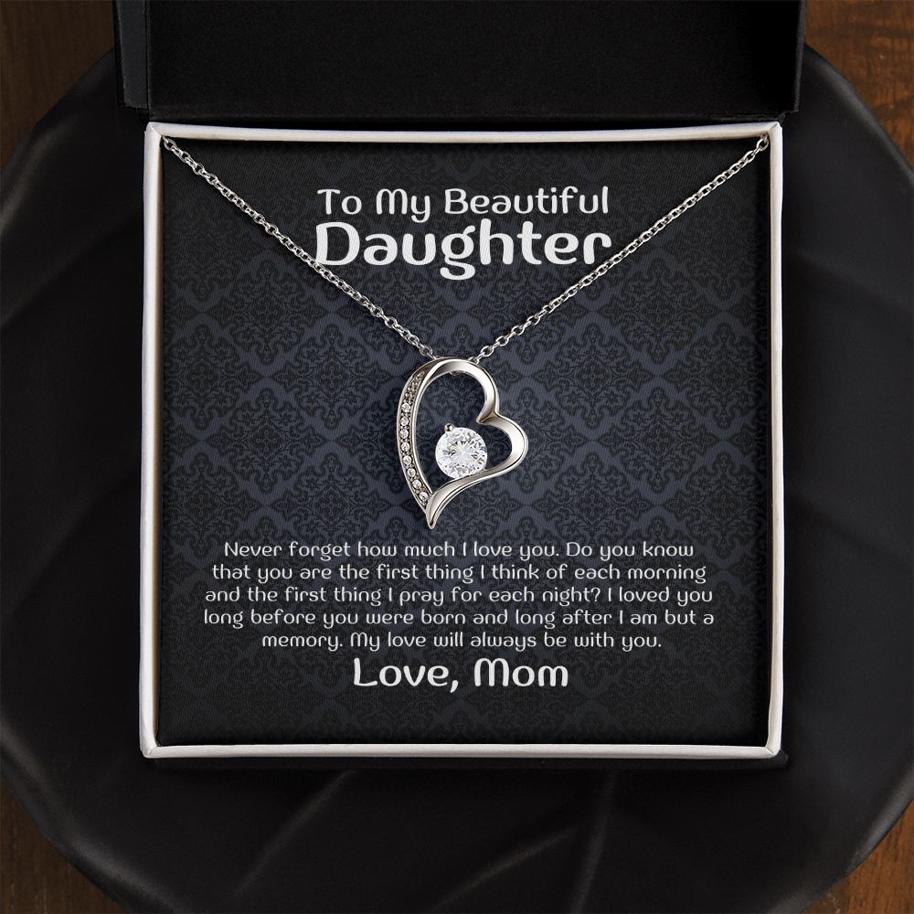 To My Beautiful Daughter - Never forget how much i love you