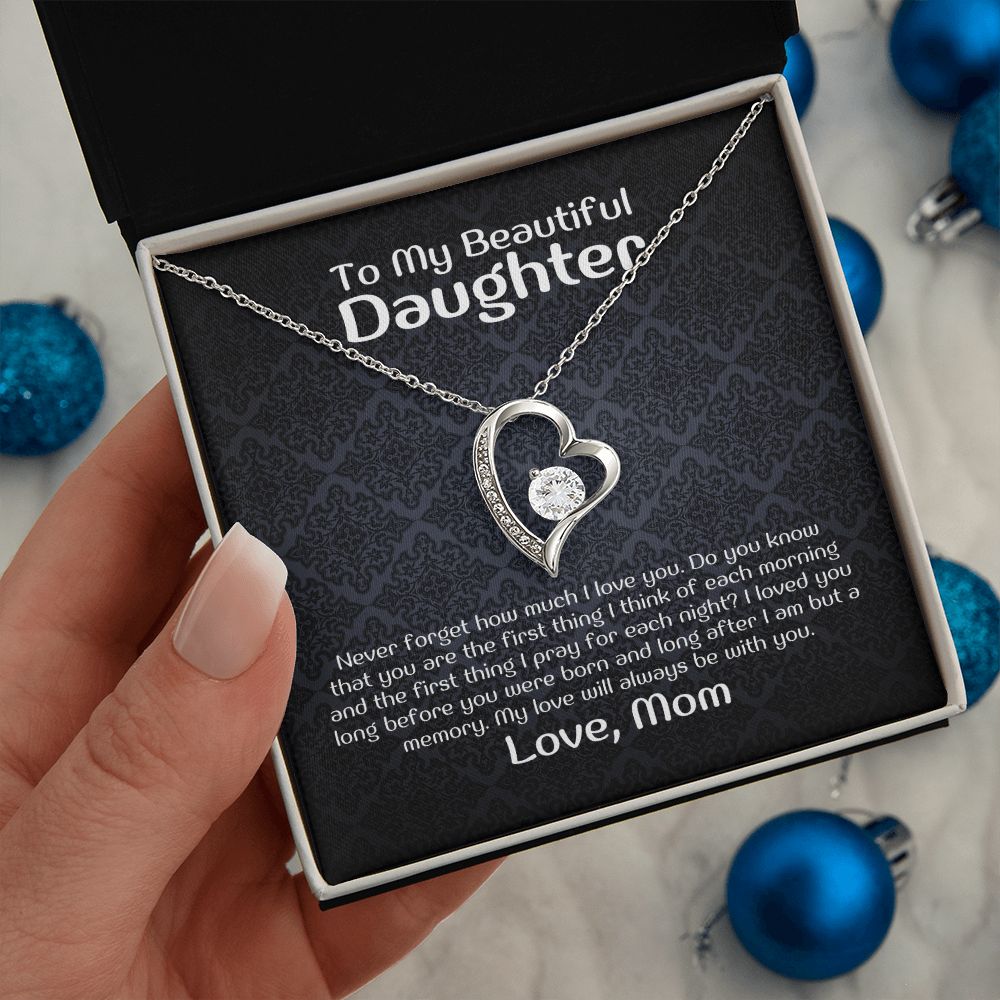 To My Beautiful Daughter - Never forget how much i love you