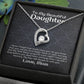 To My Beautiful Daughter - Never forget how much i love you