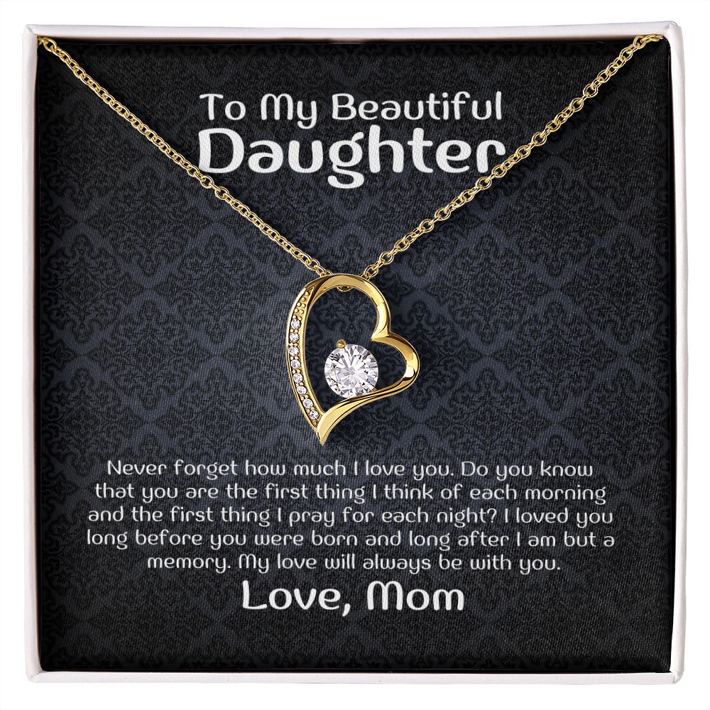 To My Beautiful Daughter - Never forget how much i love you