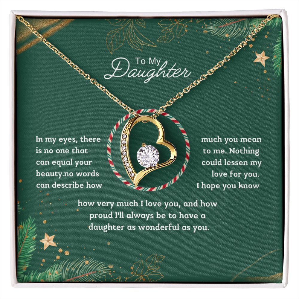 To My Daughter - I'll always be to have a daughter as wonderful as you.