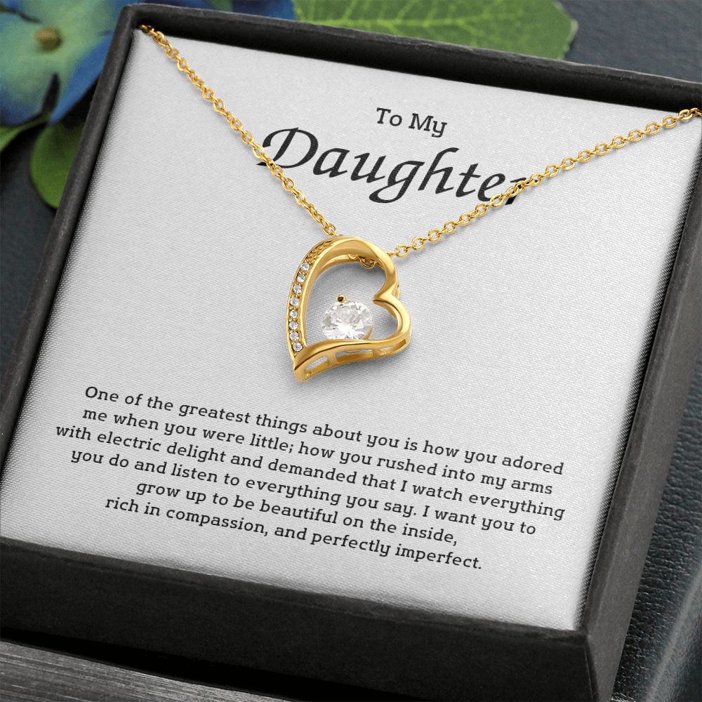 To My Daughter - One of the greatest things about you is how you adored